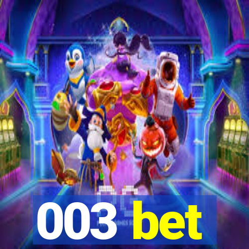 003 bet